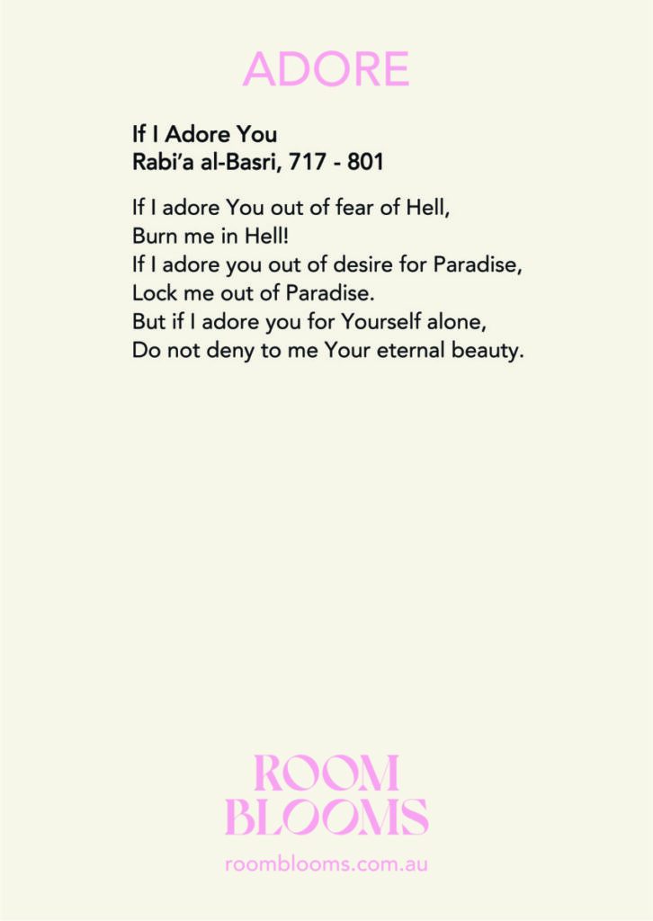 Roomblooms, A Gift from the Heart. For the one you ADORE. Valentine's Day gift to show you adore. Reveal you adore. Rabiʿa al-Basri If I Adore You